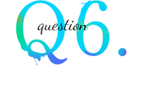 Q6.